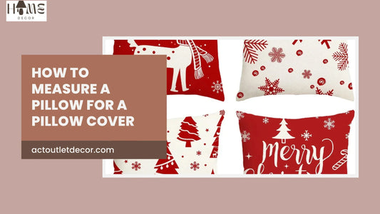 How to Measure a Pillow for a Pillow Cover